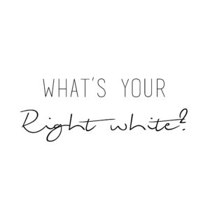 Whats your right white?